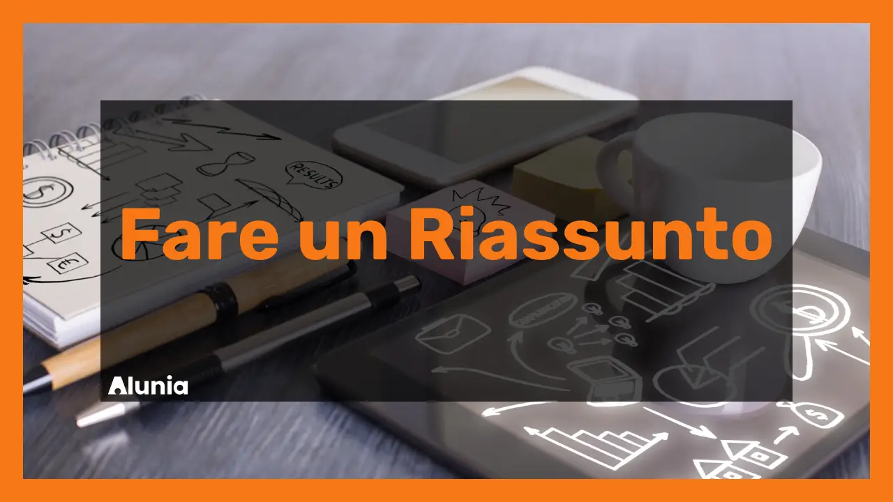 Come fare un Riassunto: le tecniche più veloci e semplici per sintetizzare e riassumere qualsiasi testo